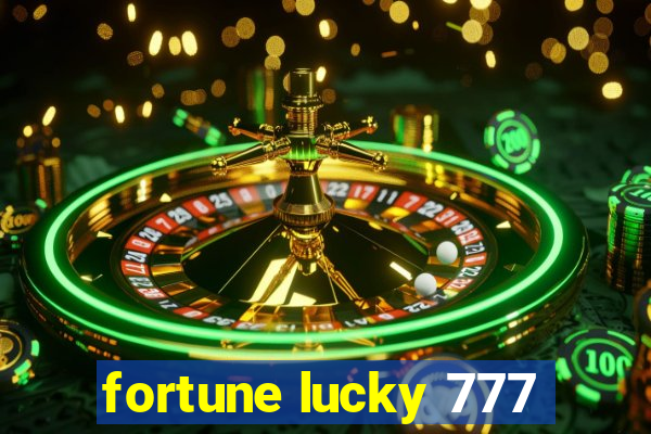 fortune lucky 777